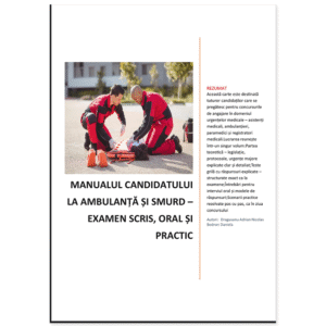 Manualul candidatului la Ambulanță și SMURD – examen scris, oral și practic
