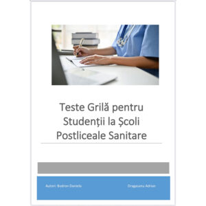 Teste Grilă pentru Studenții la Școli Postliceale Sanitare